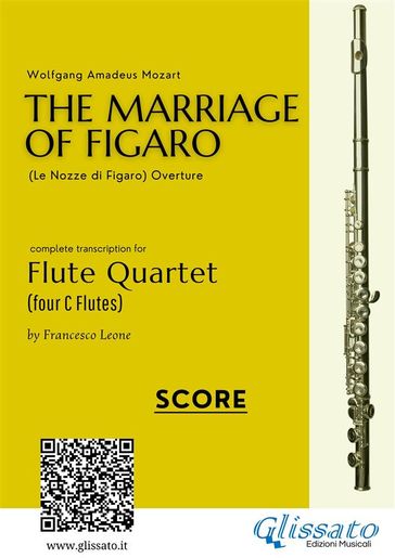 Score: The Marriage of Figaro for Flute Quartet - Wolfgang Amadeus Mozart - a cura di Francesco Leone