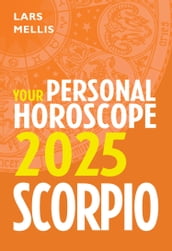 Scorpio 2025: Your Personal Horoscope
