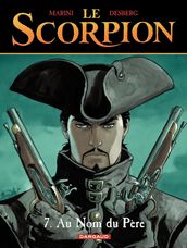 Le Scorpion - Tome 7 - Au nom du père