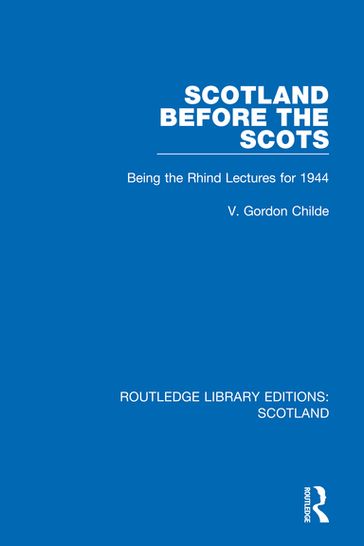 Scotland Before the Scots - Vere Gordon Childe