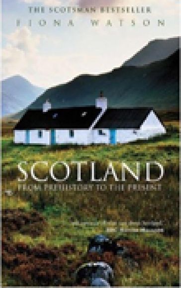 Scotland from Pre-History to the Present - Fiona Watson