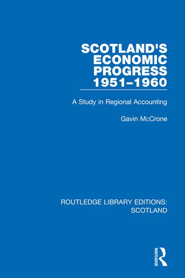 Scotland's Economic Progress 1951-1960 - Gavin McCrone