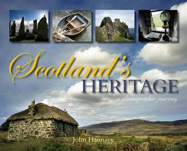 Scotland's Heritage - John Hannavy