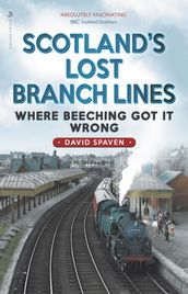 Scotland s Lost Branch Lines