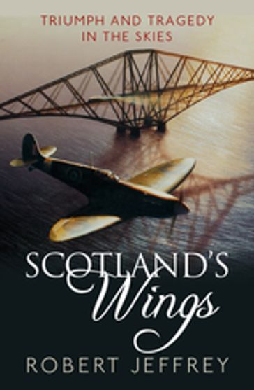 Scotland's Wings - Robert Jeffrey