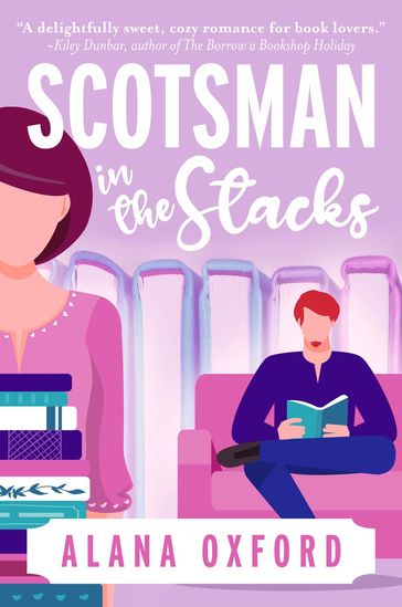 Scotsman in the Stacks - Alana Oxford