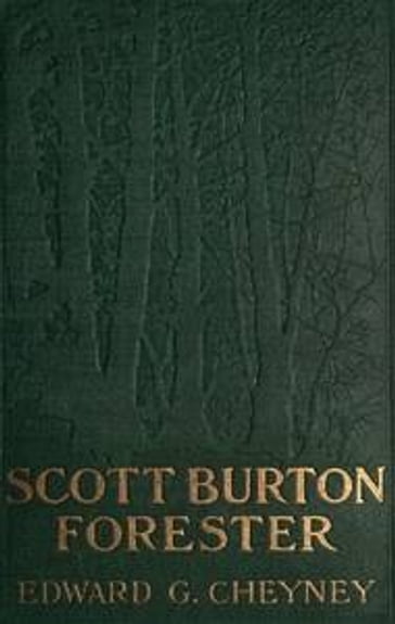 Scott Burton, Forester - Edward G. Cheyney