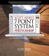 Scott Kelby s 7-Point System for Adobe Photoshop CS3