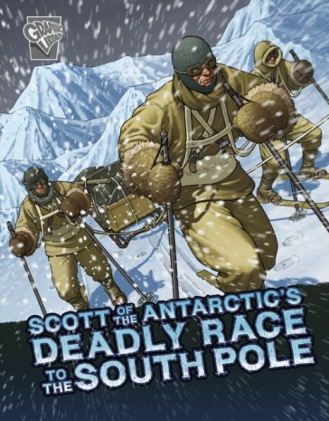 Scott of the Antarctic's Deadly Race to the South Pole - John Micklos Jr.