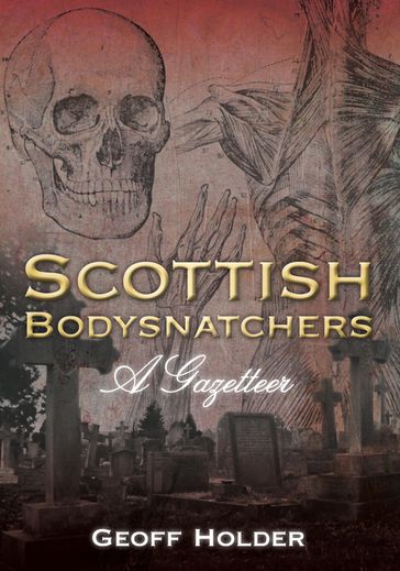 Scottish Bodysnatchers - Geoff Holder