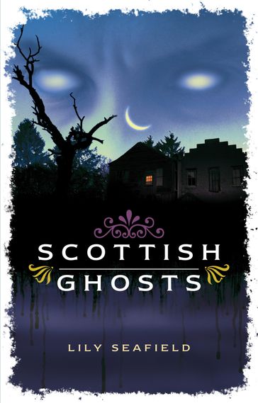 Scottish Ghosts - Lily Seafield
