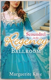 Scoundrel in the Regency Ballroom: The Rake and the Heiress / Innocent in the Sheikh s Harem