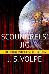 Scoundrels  Jig (The Chronicles of Eridia)