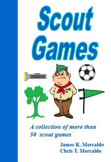 Scout Games - Chris T. Mercaldo - James K. Mercaldo - Thomas Mercaldo