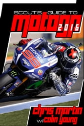 Scout s Guide to MotoGP 2016