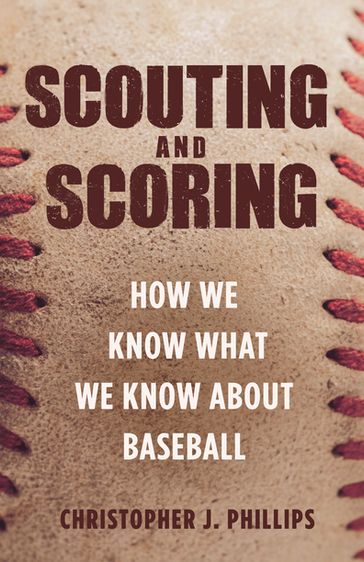 Scouting and Scoring - Christopher J. Phillips