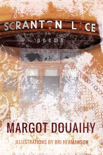 Scranton Lace - Margot Douaihy
