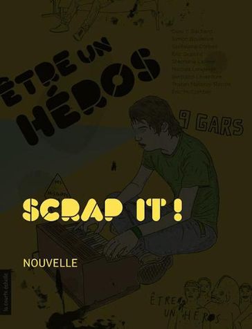 Scrap it ! - Bertrand Laverdure