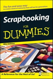 Scrapbooking For Dummies®, Mini Edition
