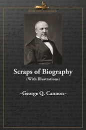 Scraps of Biography (With Illustrations)