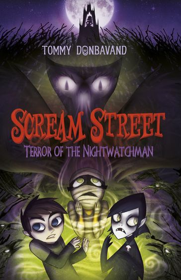 Scream Street 9: Terror of the Nightwatchman - Tommy Donbavand