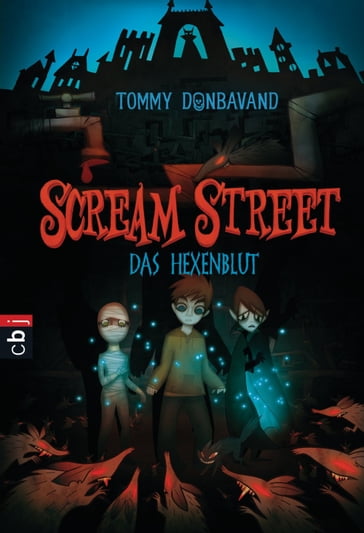 Scream Street - Das Hexenblut - Tommy Donbavand