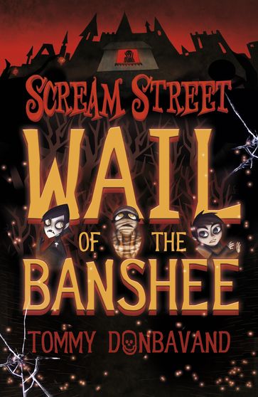 Scream Street: Wail of the Banshee - Tommy Donbavand