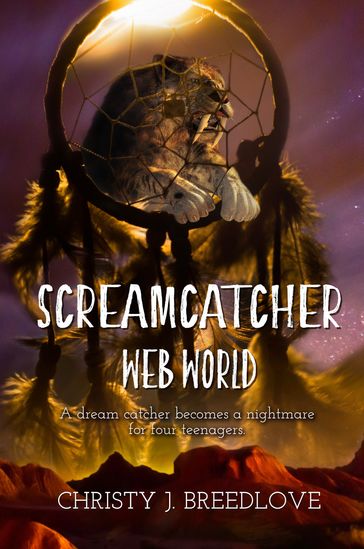 Screamcatcher: Web World - Christy J. Breedlove