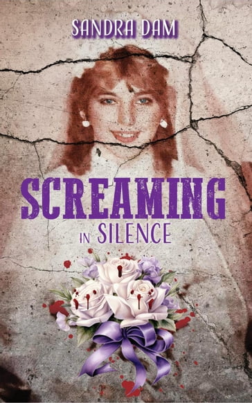 Screaming in Silence - Sandra Dam