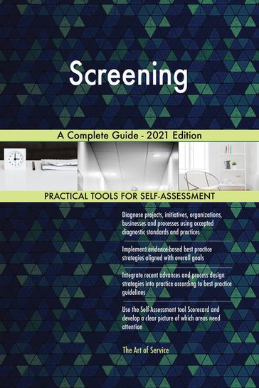 Screening A Complete Guide - 2021 Edition - Gerardus Blokdyk