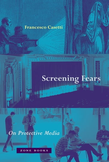 Screening Fears - Francesco Casetti