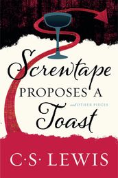 Screwtape Proposes a Toast