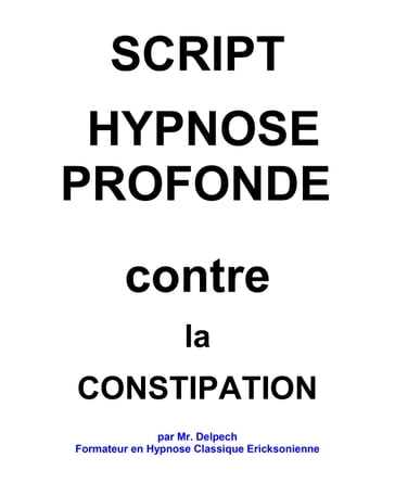 Script contre la constipation - Jean-Marie Delpech