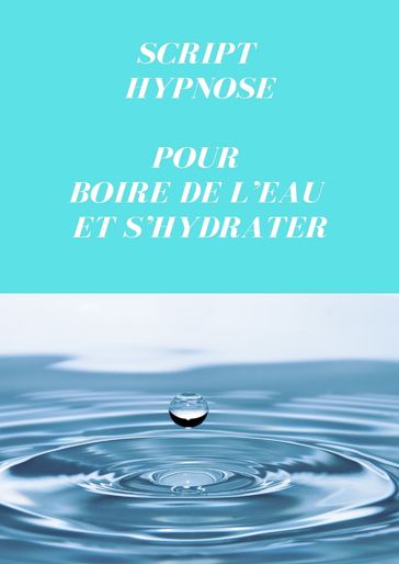 Script pour boire de l'eau et s'hydrater - Jean-Marie Delpech