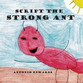 Script the Strong Ant