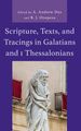 Scripture, Texts, and Tracings in Galatians and 1 Thessalonians