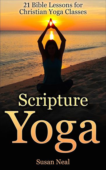 Scripture Yoga - Susan Neal