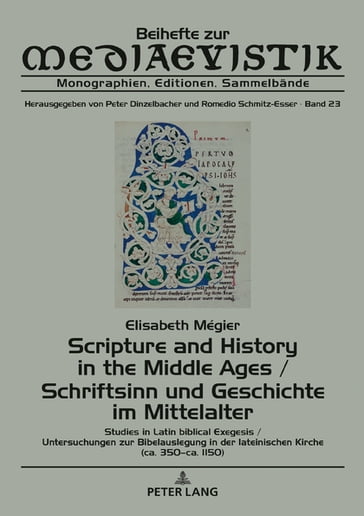 Scripture and History in the Middle Ages / Schriftsinn und Geschichte im Mittelalter - Elisabeth Mégier - Peter Dinzelbacher