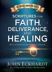 Scriptures for Faith, Deliverance, and Healing