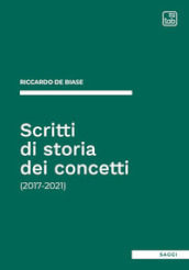 Scritti di storia dei concetti (2017-2021)