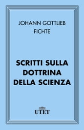 Scritti sulla dottrina della scienza