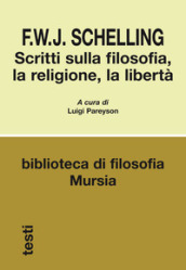 Scritti sulla filosofia, la religione, la libertà