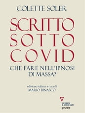 Scritto sotto Covid. Che fare nell ipnosi di massa?