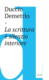 Scrittura è silenzio interiore