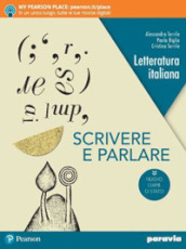 Scrivere e parlare. Ediz. nuovo esame di Stato. Per le Scuole superiori. Con e-book. Con espansione online