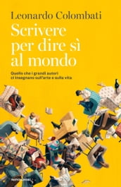 Scrivere per dire sì al mondo