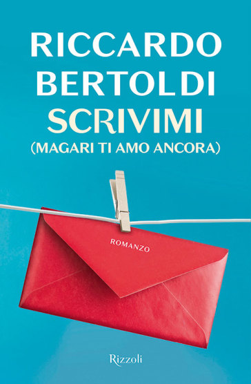 Scrivimi. Copia autografata - Riccardo Bertoldi