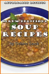 Scrum-Delicious Soup Recipes
