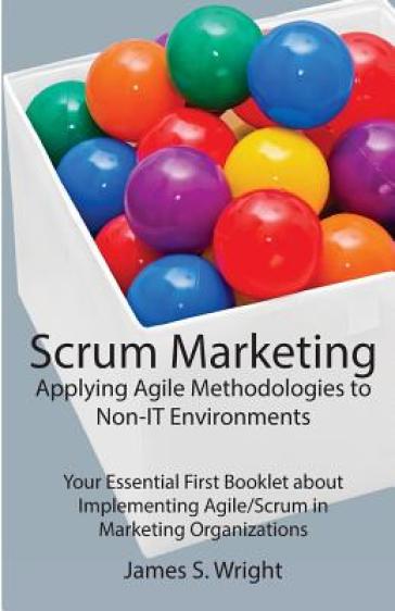 Scrum Marketing - James S Wright