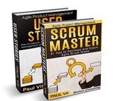 Scrum Master: 21 Tips to Coach and Facilitate & User Stories 21 Tips to Manage Requirements